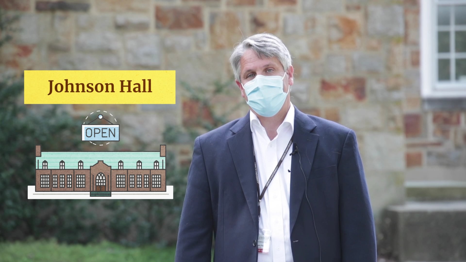 Masked Lehigh University spokesperson with animated Johnson Hall "Open" graphic overlay