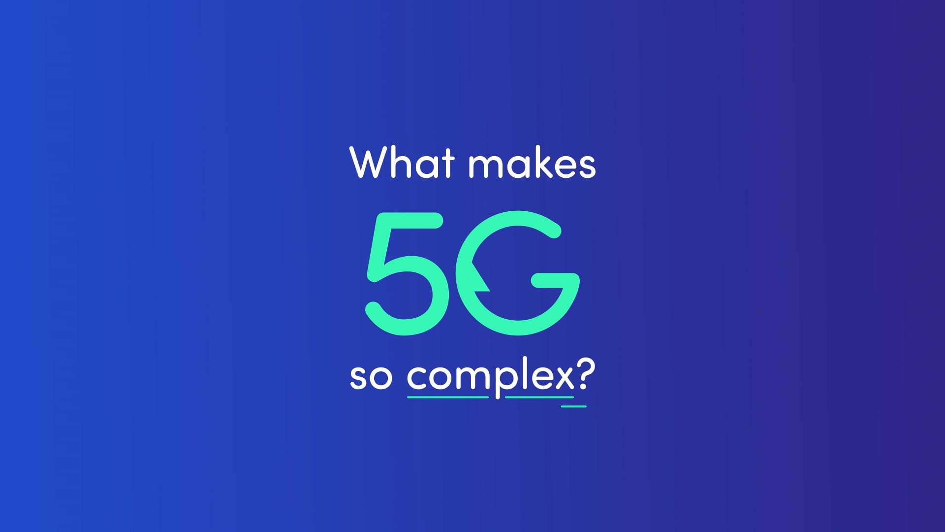 Title card from a 5G telecom explainer video asking "What makes 5G so complex?"